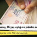 AGİ, işsizlik maaşı, 65 yaş aylığı ve primler ne kadar arttı?
