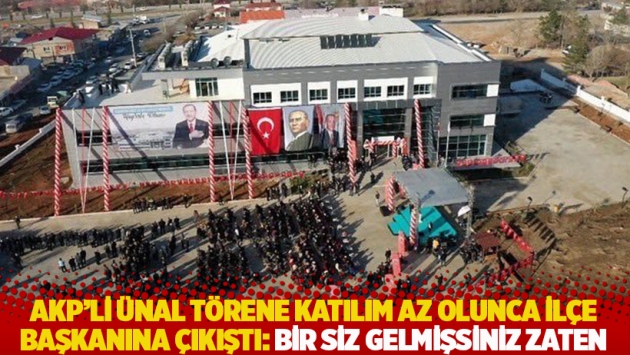 AKP’li Ünal törene katılım az olunca ilçe başkanına çıkıştı: Bir siz gelmişsiniz zaten