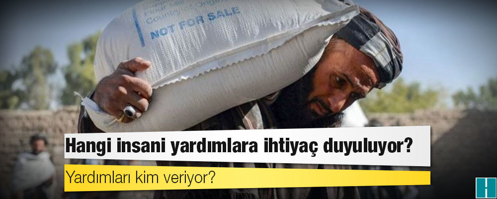 Afganistan: Hangi insani yardımlara ihtiyaç duyuluyor?