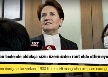 Akşener: 5 maaş alan danışmanlar varken, 1600 lira emekli maaşı alan bir insan nasıl geçinir?