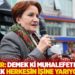 Akşener: Demek ki muhalefete kulak vermek herkesin işine yarıyormuş
