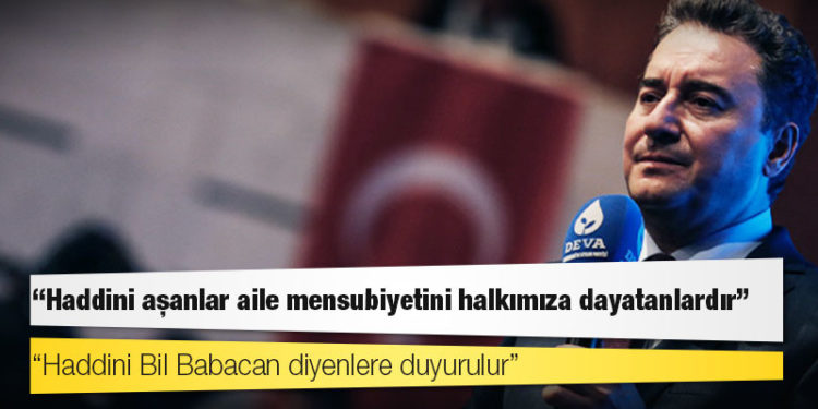 Ali Babacan: Haddini aşanlar aile mensubiyetini halkımıza dayatanlardır