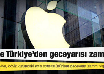 Apple Türkiye’den geceyarısı zammı