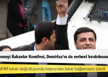 Avrupa Konseyi Bakanlar Komitesi, Demirtaş'ın da serbest bırakılmasını istedi
