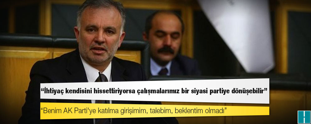 Ayhan Bilgen: İhtiyaç kendisini hissettiriyorsa çalışmalarımız bir siyasi partiye dönüşebilir