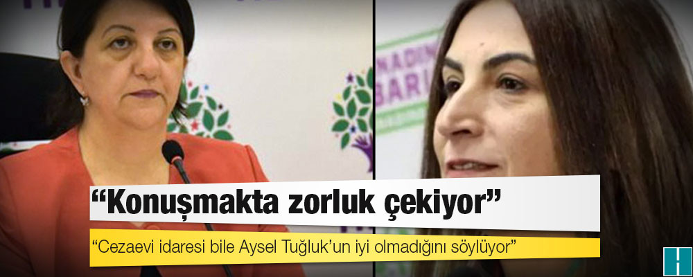 Aysel Tuğluk’u ziyaret eden HDP Eş Genel Başkanı Buldan: Konuşmakta zorluk çekiyor