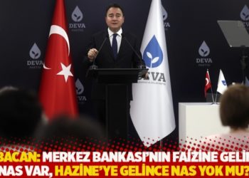 Babacan: Merkez Bankası'nın faizine gelince NAS var, Hazine'ye gelince NAS yok mu?