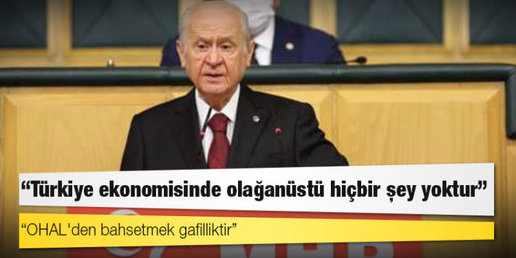 Bahçeli: Türkiye ekonomisinde olağanüstü hiçbir şey yoktur