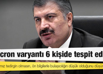 Bakan Koca: Omicron varyantı 6 kişide tespit edildi, biri İstanbul'da