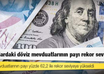 Bankalardaki döviz mevduatlarının payı rekor seviyede