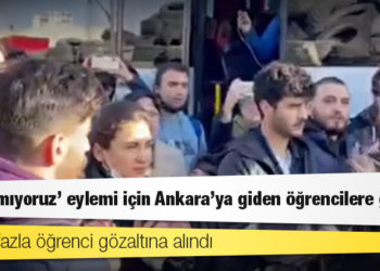 'Barınamıyoruz' eylemi için Ankara'ya giden öğrencilere gözaltı