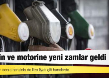 Benzin ve motorine yeni zamlar geldi: Motorinden sonra benzinin de litre fiyatı çift hanelerde