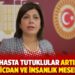 Beştaş: Hasta tutuklular artık hukuk değil vicdan ve insanlık meselesidir