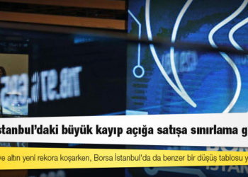 Borsa İstanbul'daki büyük kayıp açığa satışa sınırlama getirdi