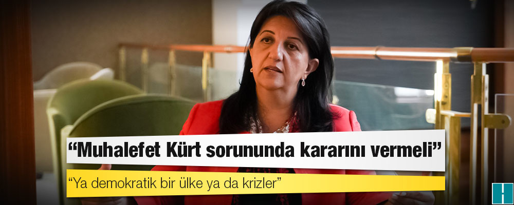 Buldan: Muhalefet Kürt sorununda kararını vermeli