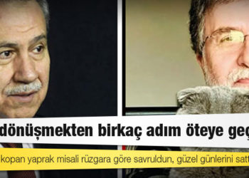 Bülent Arınç’tan Ahmet Hakan’a: Sen dönüşmekten birkaç adım öteye geçtin, dalından kopan yaprak misali rüzgara göre savruldun, güzel günlerini sattın