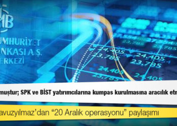 CHP’li Yavuzyılmaz’dan “20 Aralık operasyonu” paylaşımı: MB soyulmuştur; SPK ve BİST yatırımcılarına kumpas kurulmasına aracılık etmiştir
