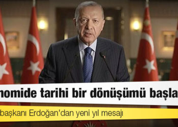 Cumhurbaşkanı Erdoğan'dan yeni yıl mesajı: Ekonomide tarihi bir dönüşümü başlattık