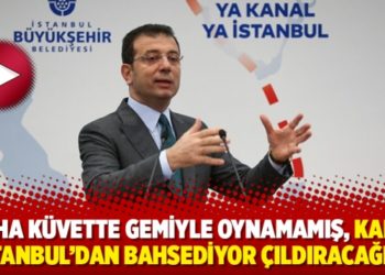 'Daha k&uuml;vette gemiyle oynamamış, Kanal İstanbul'dan bahsediyor &ccedil;ıldıracağım'