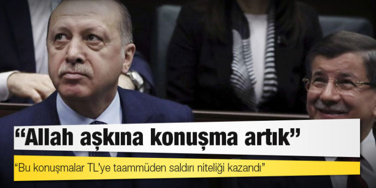 Davutoğlu'dan Erdoğan'a: 'Allah aşkına konuşma artık'