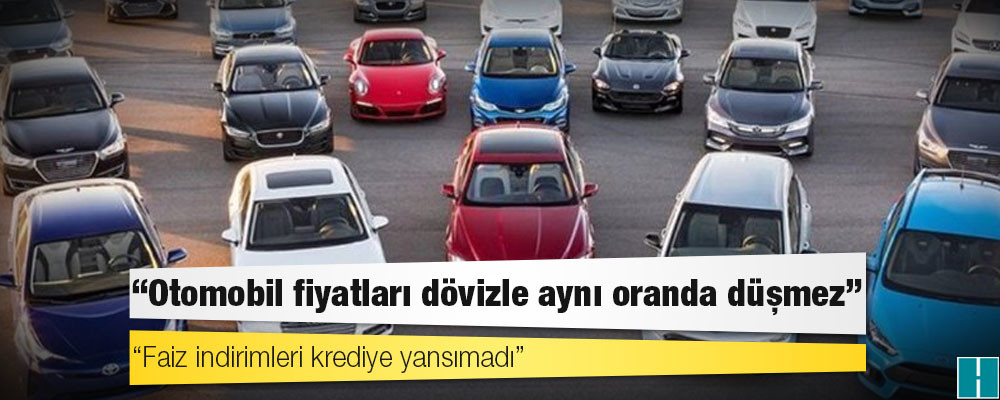 Doğuş Otomotiv CEO’su: Otomobil fiyatları dövizle aynı oranda düşmez; faiz indirimleri krediye yansımadı