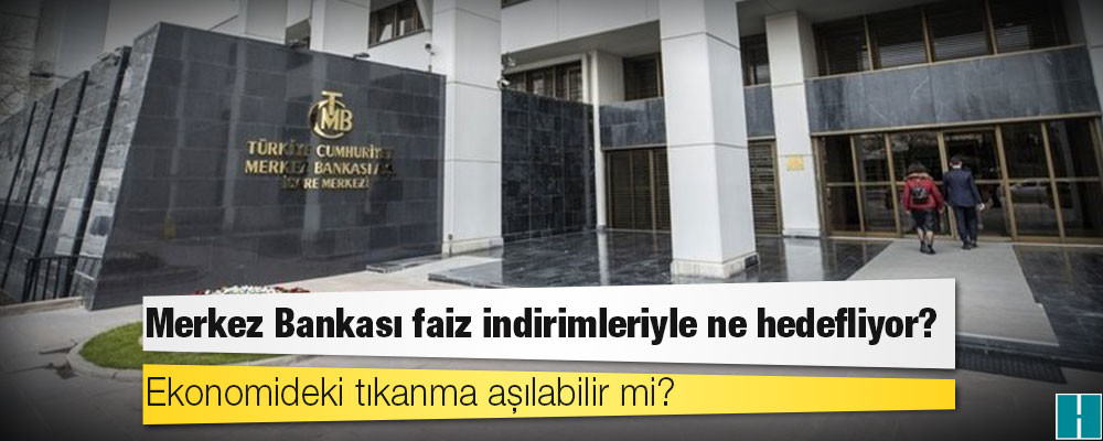 Dolar: Merkez Bankası faiz indirimleriyle ne hedefliyor, ekonomideki tıkanma aşılabilir mi?