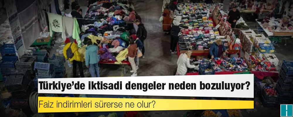 Dolar: Türkiye’de iktisadi dengeler neden bozuluyor, faiz indirimleri sürerse ne olur?