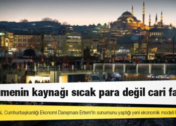 Dünya gazetesi, Ertem’in sunumunu yaptığı yeni ekonomik modeli haberleştirdi: “Büyümenin kaynağı sıcak para değil cari fazla”