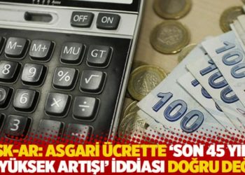 DİSK-AR: Asgari &uuml;crette 'son 45 yılın en y&uuml;ksek artışı' iddiası doğru değil!