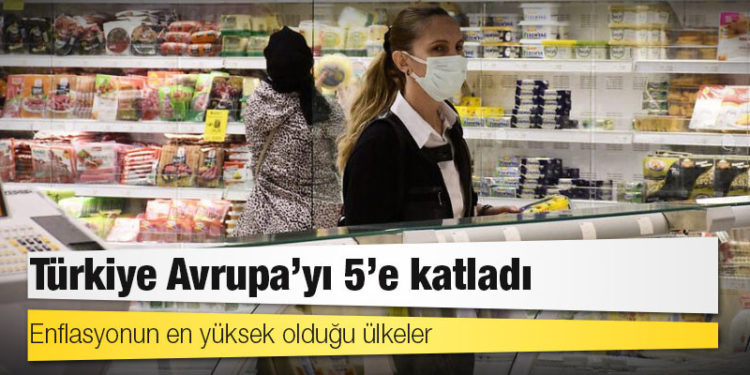 Enflasyonun en yüksek olduğu ülkeler: Türkiye Avrupa’yı 5’e katladı