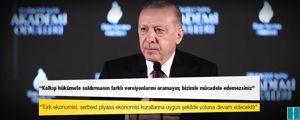 Erdoğan'dan TÜSİAD'a: Kalkıp hükümete saldırmanın farklı versiyonlarını aramayın; bizimle mücadele edemezsiniz