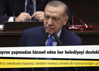 Erdoğan: Yakın tarihimiz belediyede başarısız olanların merkezi yönetimde tutunamadığını gösterdi