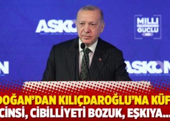 Erdoğan&rsquo;dan Kılı&ccedil;daroğlu&rsquo;na k&uuml;f&uuml;r: Cinsi, cibilliyeti bozuk, eşkıya&hellip;