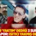 Failin 'Yaktım' dediği 3 Suriyeli için rapor: Isıtıcı yakmış olabilir