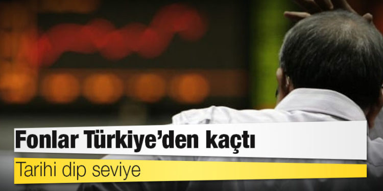 Fonlar Türkiye’den kaçtı: Tarihi dip seviye