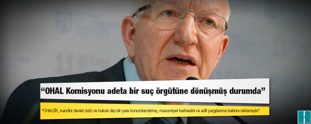 Göreve iade talebini reddedilen Anayasa Hukukçusu Kaboğlu: OHAL Komisyonu adeta bir suç örgütüne dönüşmüş durumda