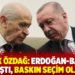 Gelecek Partili Selçuk Özdağ: Erdoğan-Bahçeli anlaştı, baskın seçim olacak