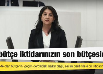 HDP Eş Genel Başkanı Buldan: Bu bütçe iktidarınızın son bütçesidir; dönüşü olmayan gidiş bütçenizdir