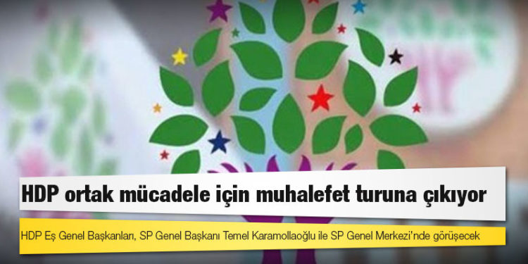 HDP ortak mücadele için muhalefet turuna çıkıyor