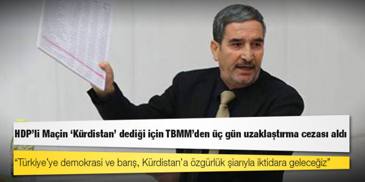 HDP'li Maçin 'Kürdistan' dediği için TBMM'den üç gün uzaklaştırma cezası aldı
