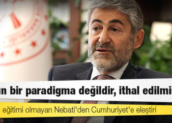 Hazine ve Maliye Bakanı Nurettin Nebati’nin doktora tezinde “Cumhuriyet” eleştirisi