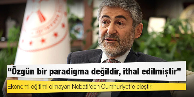 Hazine ve Maliye Bakanı Nurettin Nebati’nin doktora tezinde “Cumhuriyet” eleştirisi