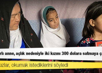 Kandaharlı anne, açlık nedeniyle iki kızını 300 dolara satmaya çalışıyor!