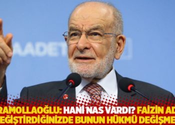 Karamollaoğlu: Hani nas vardı? Faizin adını değiştirdiğinizde bunun hükmü değişmez