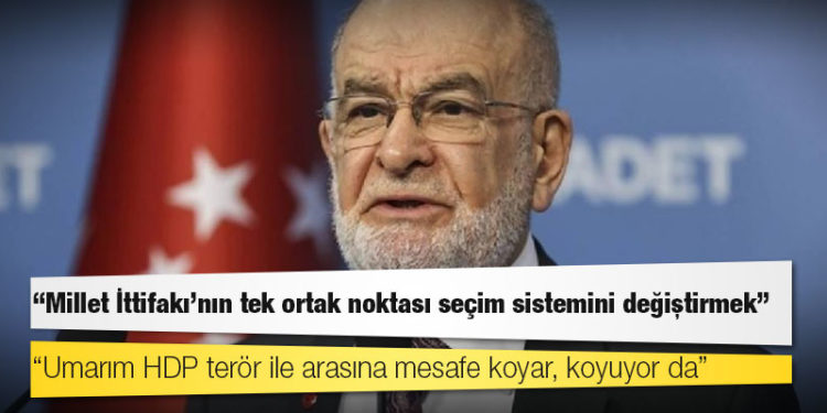 Karamollaoğlu: 'Millet İttifakı'nın tek ortak noktası seçim sistemini değiştirmek'
