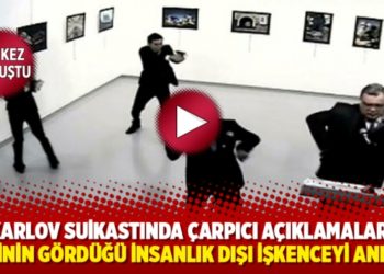 Karlov suikastında çarpıcı açıklamalar: Abisinin gördüğü insanlık dışı işkenceyi anlattı