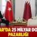 Katar’da 25 milyar dolar pazarlığı