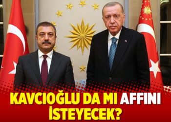 Kavcıoğlu da mı affını isteyecek?