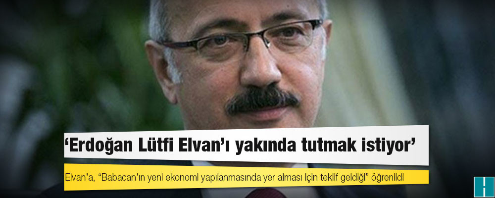 Kulis: Erdoğan, ismi DEVA ve Gelecek partileriyle anılan eski Bakan Elvan’ı yakınında tutmak istiyor