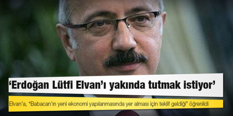 Kulis: Erdoğan, ismi DEVA ve Gelecek partileriyle anılan eski Bakan Elvan’ı yakınında tutmak istiyor
